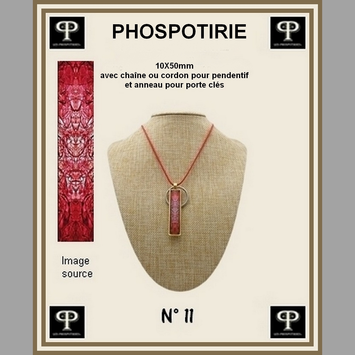 Phospotirie version TOTEM 10X50 mm N°11 pour pendentifs ou porte-clés
