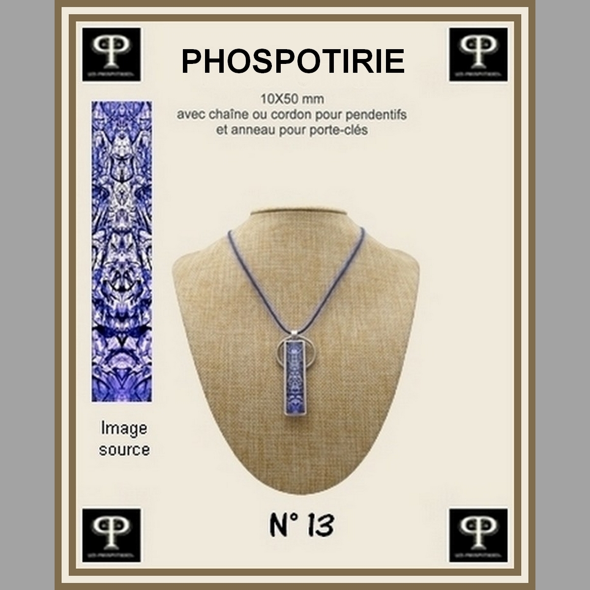 Phospotirie version TOTEM 10X50 mm N°13 pour pendentifs ou porte-clés