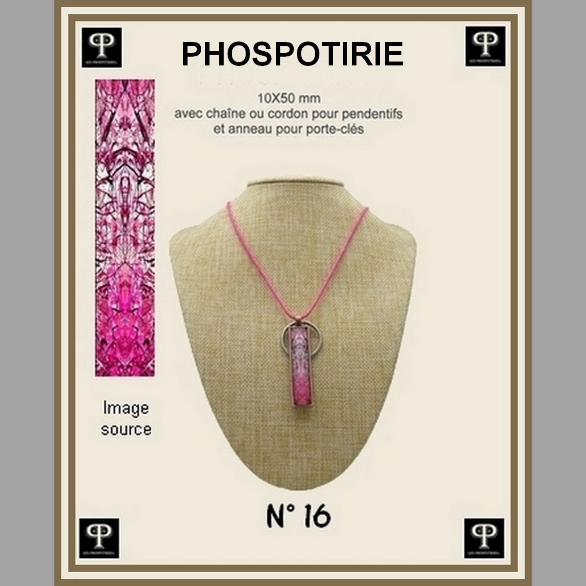 Phospotirie version TOTEM 10X50 mm N°16 pour pendentifs ou porte-clés