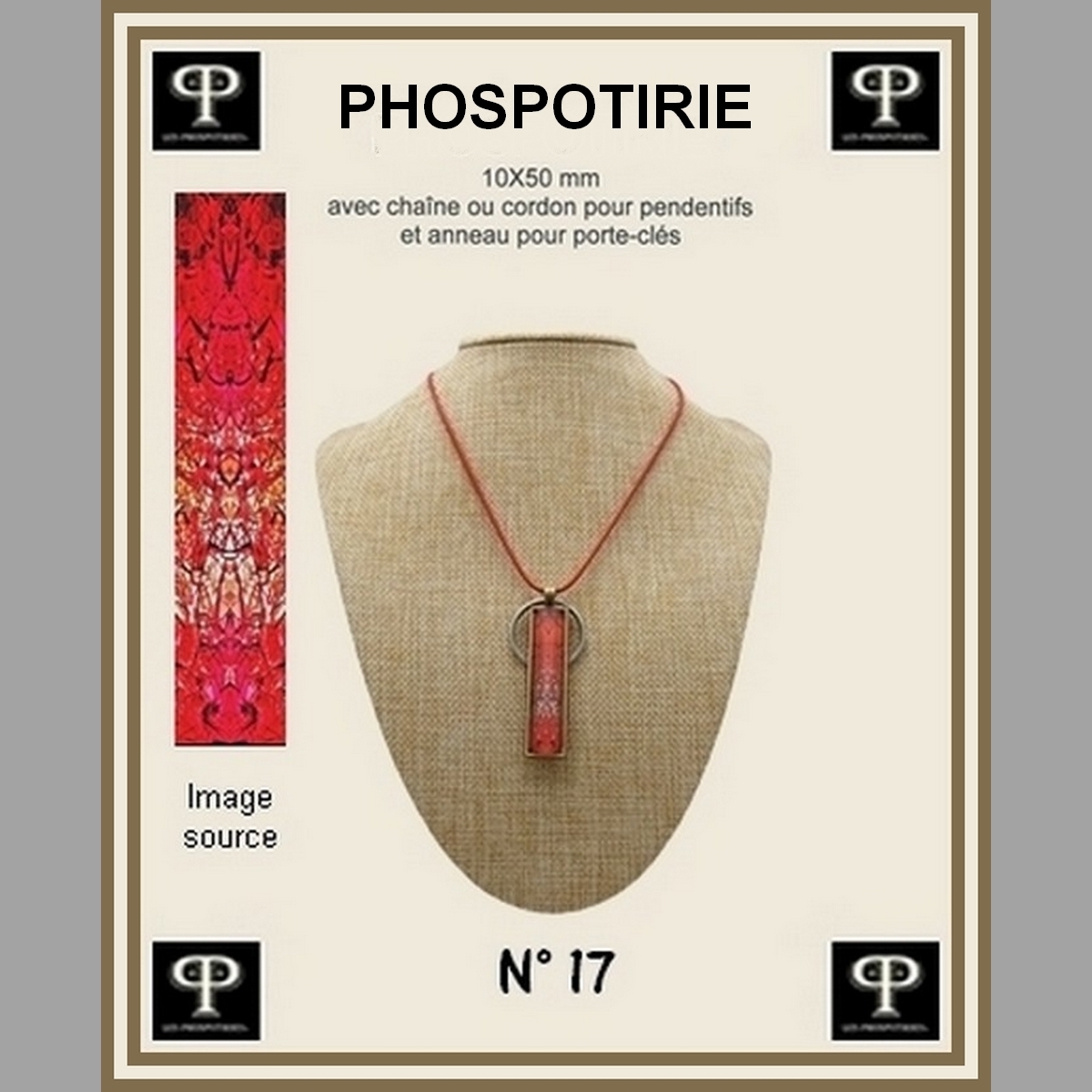 Phospotirie version TOTEM 10X50 mm N°17 pour pendentifs ou porte-clés