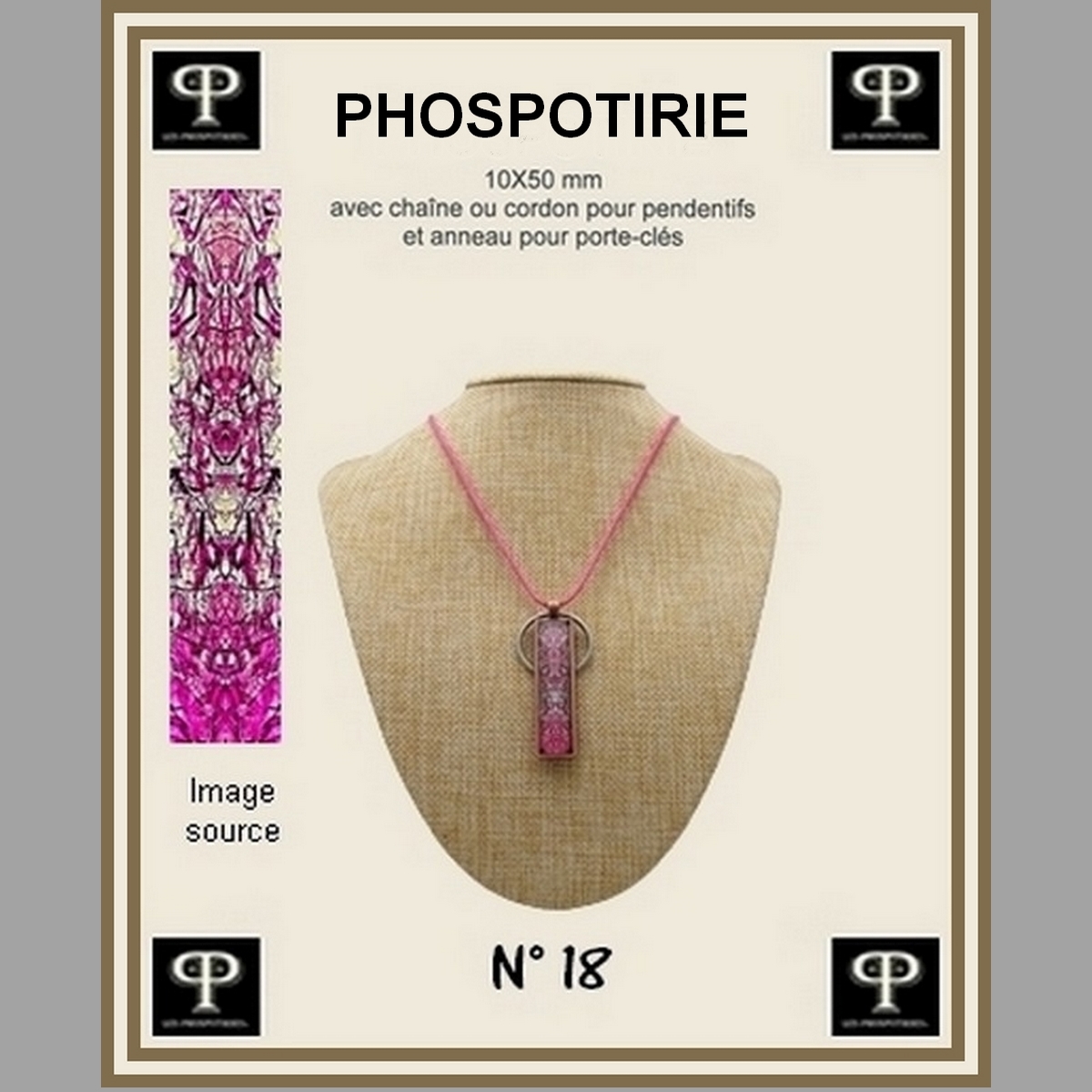 Phospotirie version TOTEM 10X50 mm N°18 pour pendentifs ou porte-clés