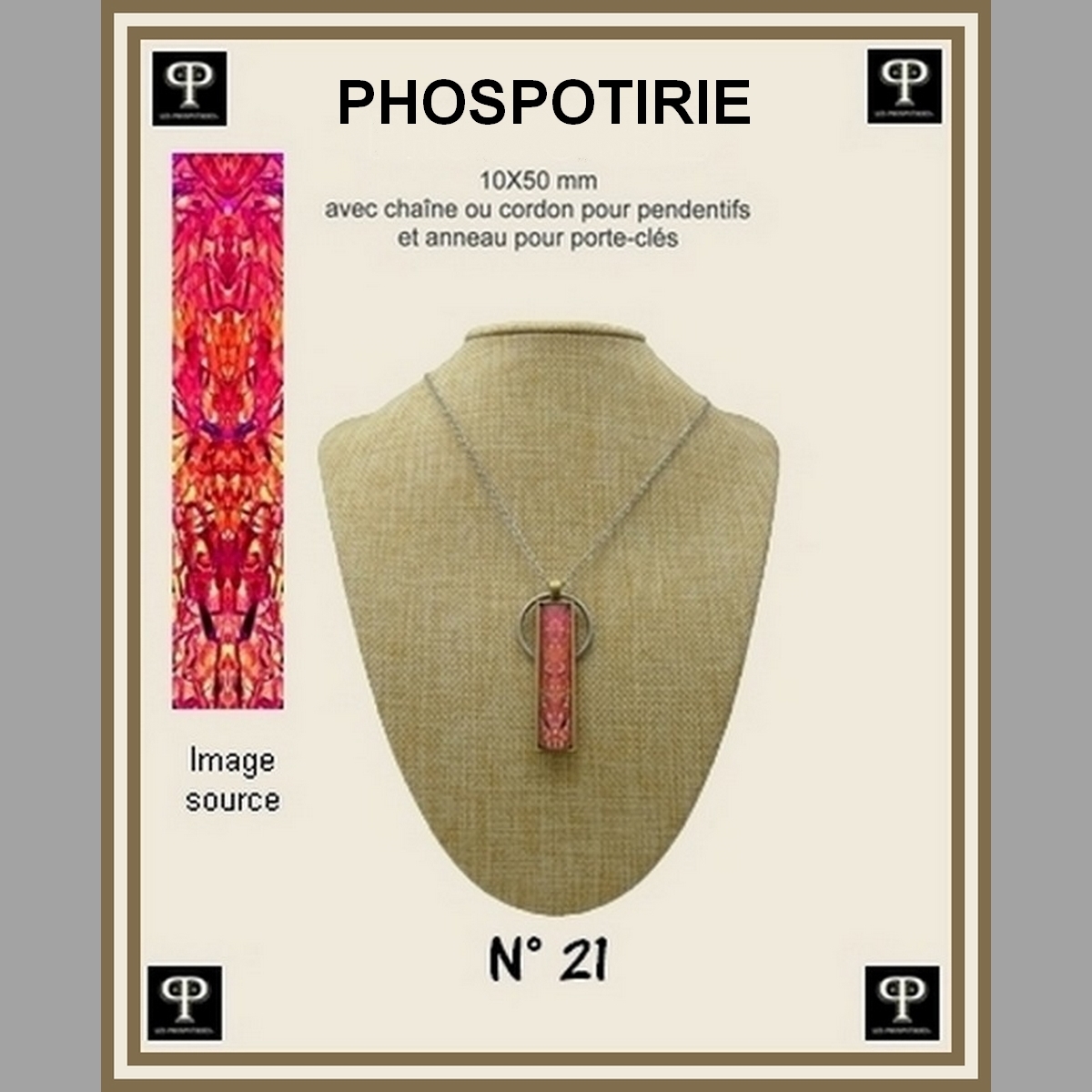 Phospotirie version TOTEM 10X50 mm N°21 pour pendentifs ou porte-clés