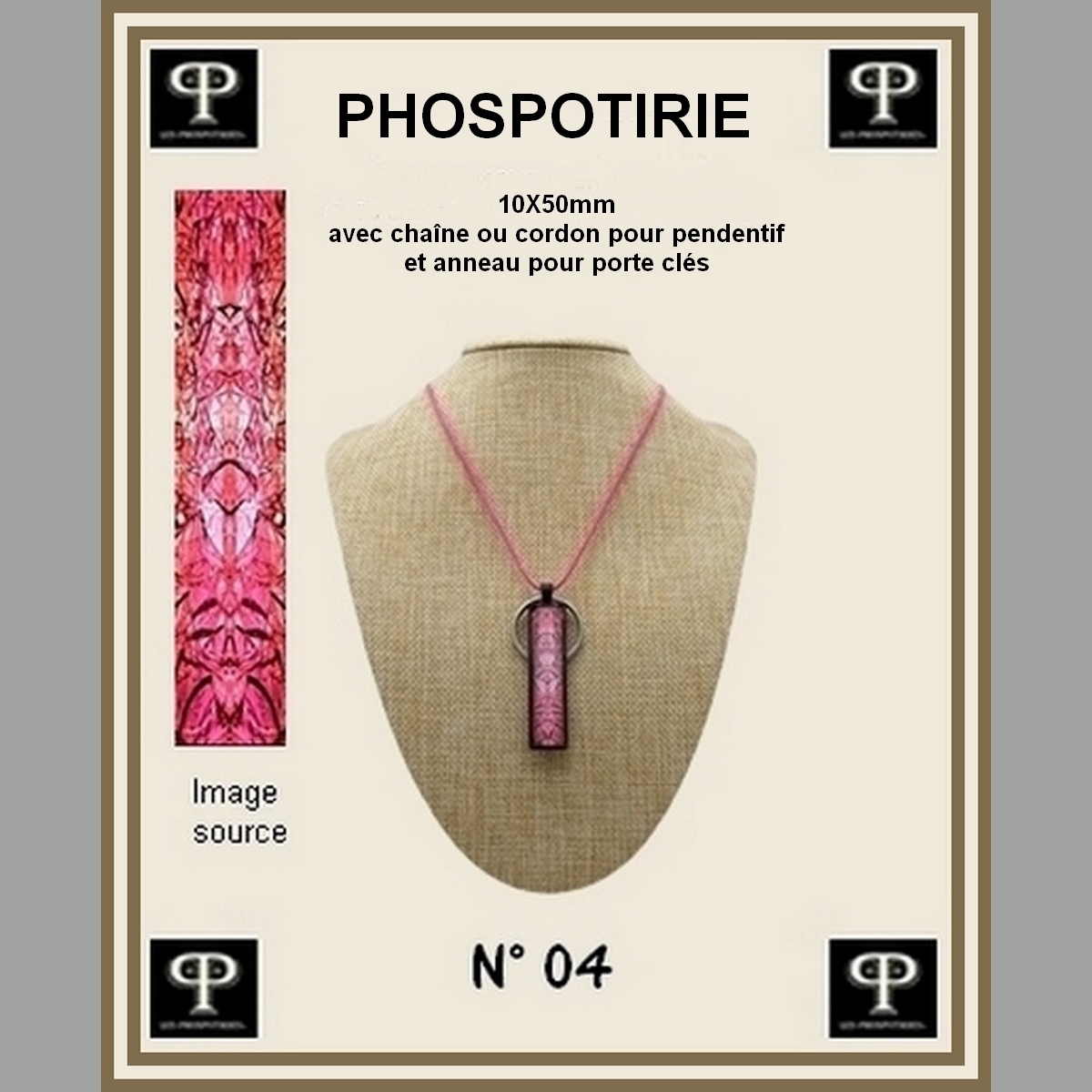 Phospotirie version TOTEM 10X50 mm N°04 pour pendentifs ou porte-clés