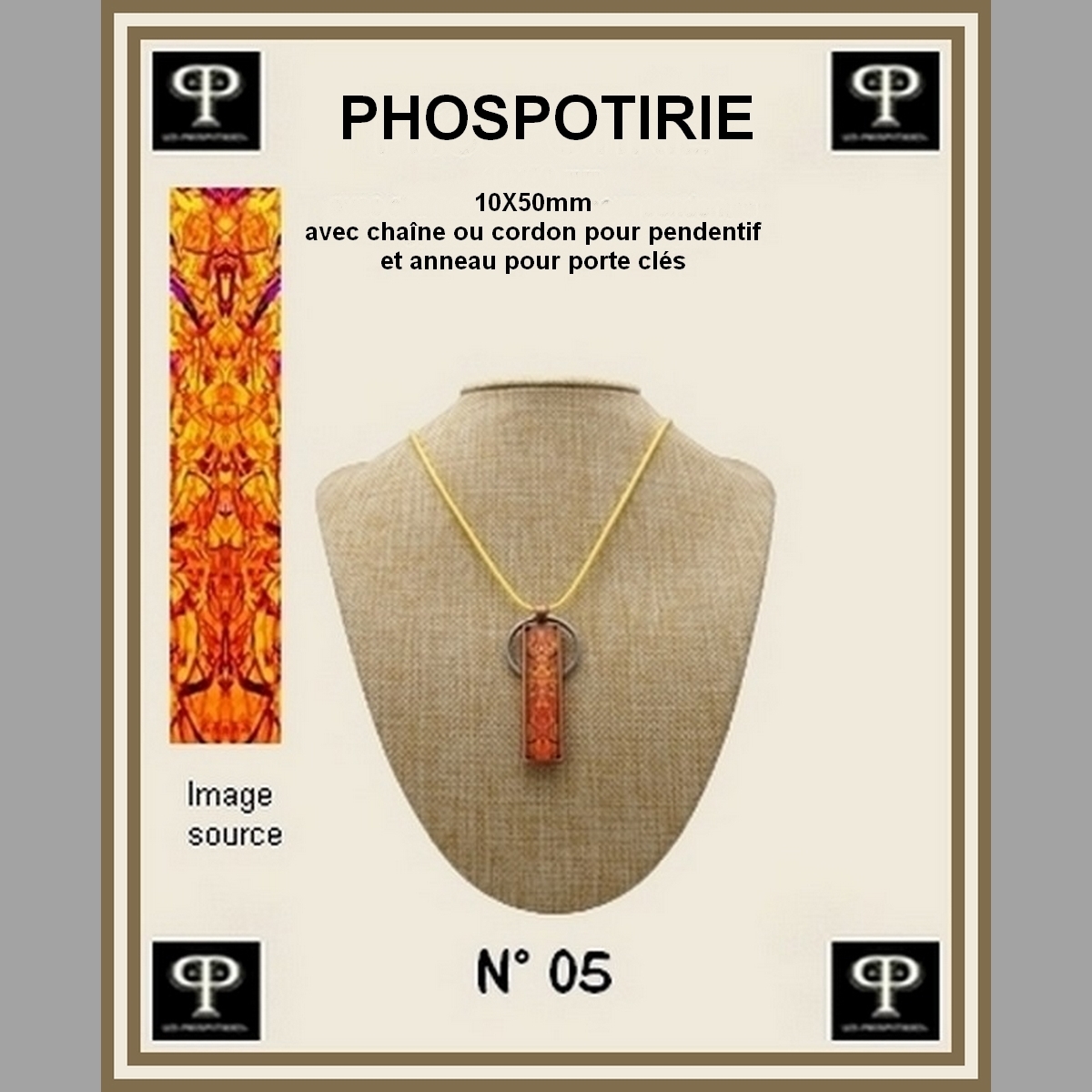 Phospotirie version TOTEM 10X50 mm N°05 pour pendentifs ou porte-clés