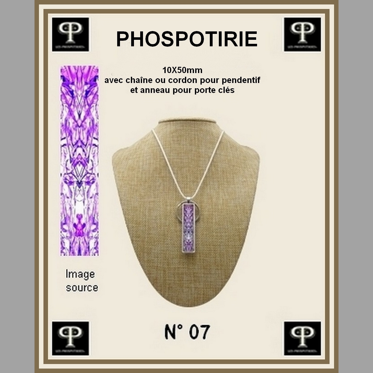 Phospotirie version TOTEM 10X50 mm N°07 pour pendentifs ou porte-clés